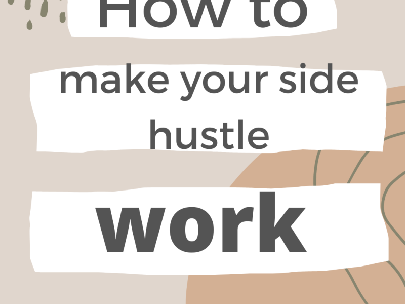 How to Make Your Side Hustle Work